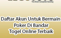 Daftar Akun Untuk Bermain Poker Di Bandar Togel Online Terbaik