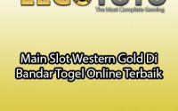Main Slot Western Gold Di Bandar Togel Online Terbaik