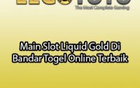Main Slot Liquid Gold Di Bandar Togel Online Terbaik