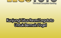 Kunjungi Situs Resmi Legototo Untuk Bermain Togel
